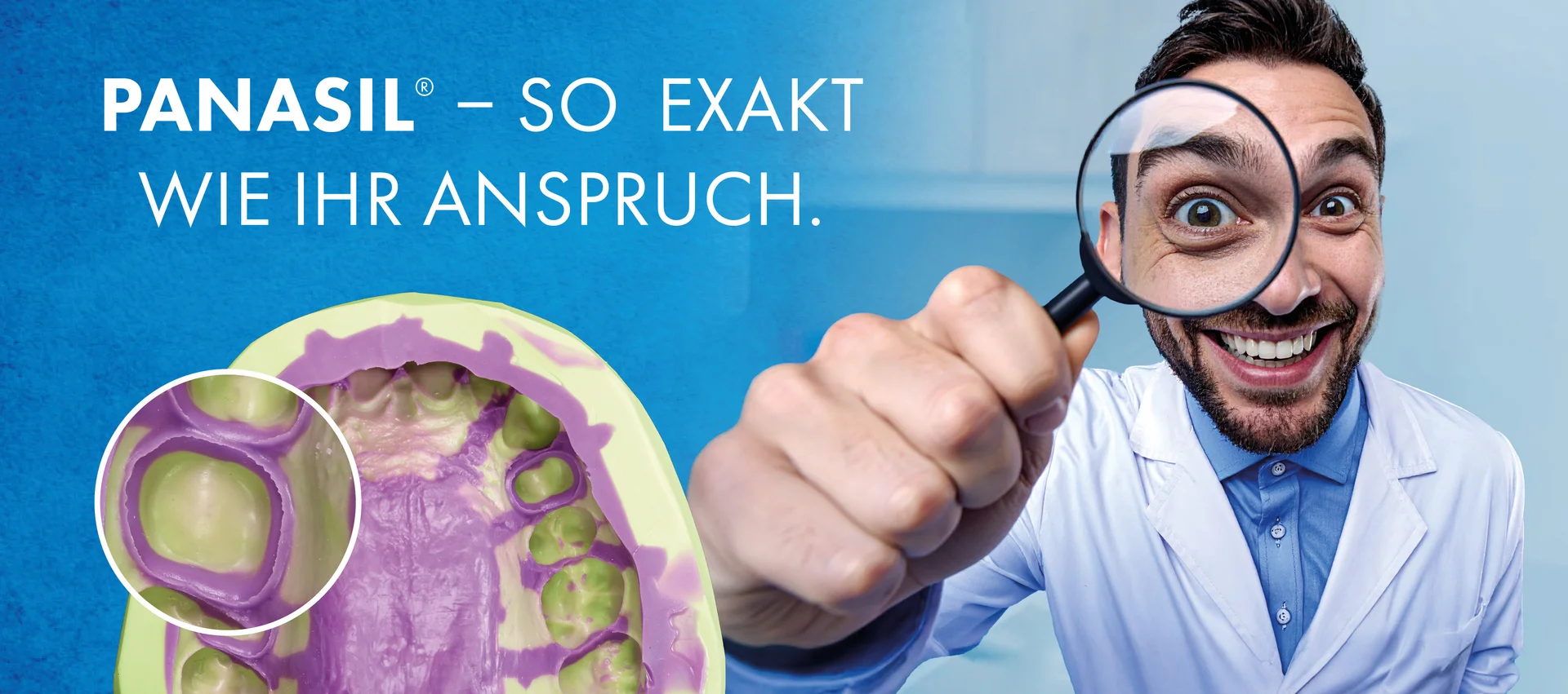 Panasil - So Exakt wie ihr Anspruch.