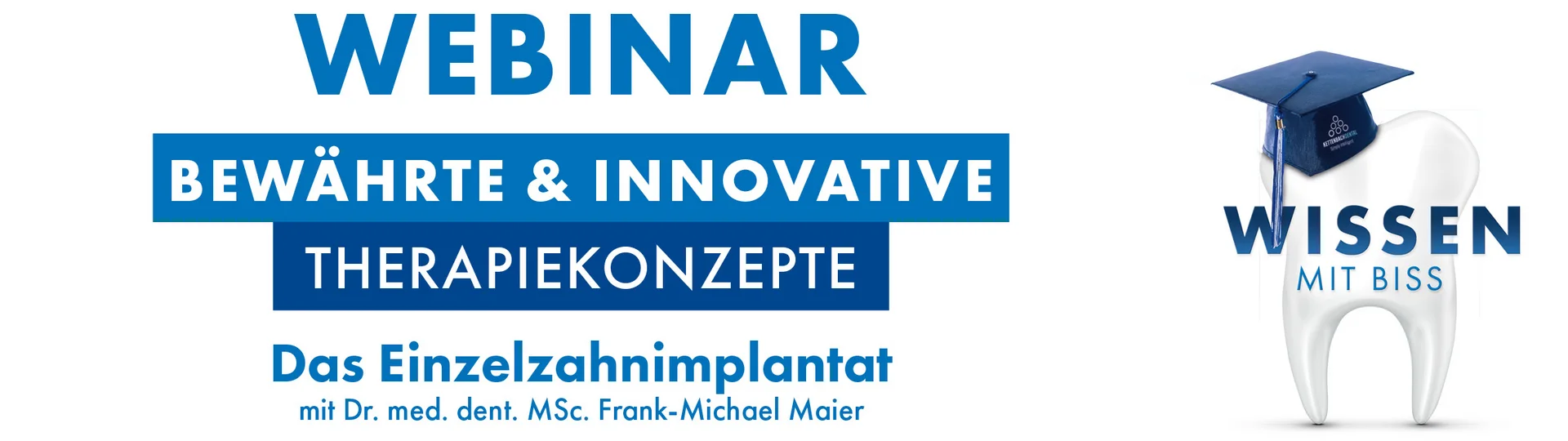 Webinar "Das Einzelzahnimplantat"