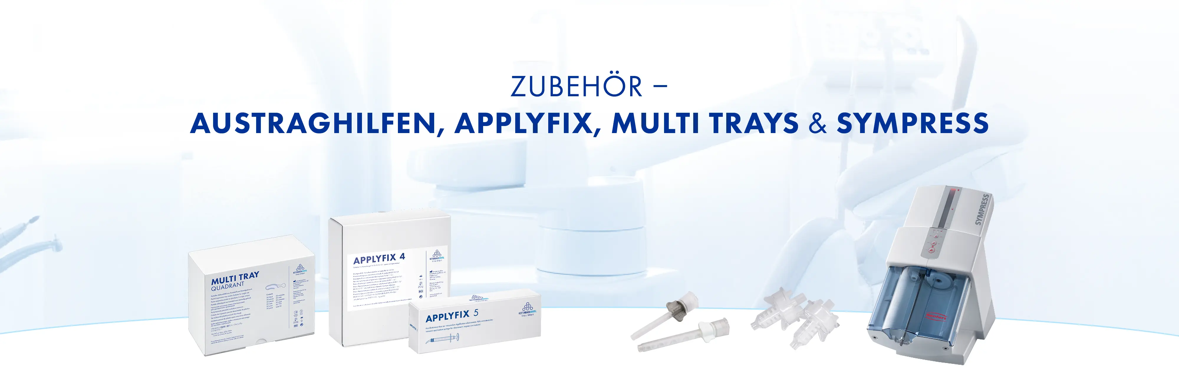 Zubehör: Austraghilfen, Applyfix, Multi Trays & Sympress
